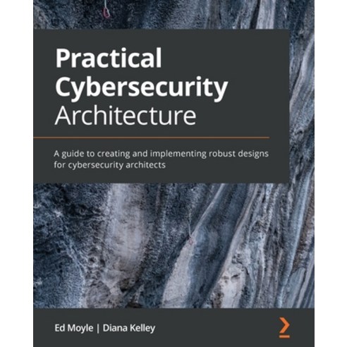 Practical Cybersecurity Architecture Paperback, Packt Publishing, English, 9781838989927