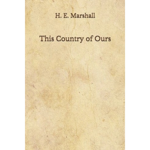 This Country of Ours: (Aberdeen Classics Collection) Paperback, Independently Published