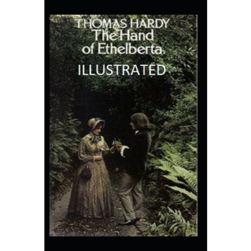 The Hand of Ethelberta Illustrated Paperback, Independently Published
