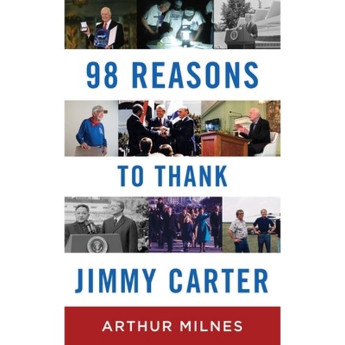 (영문도서) 98 Reasons to Thank Jimmy Carter Paperback, Political History Publishing, English, 9781778064005