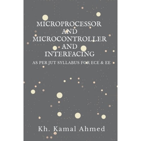 (영문도서) Microprocessor and Microcontroller and Interfacing Paperback, Notion Press, English, 9798886848847