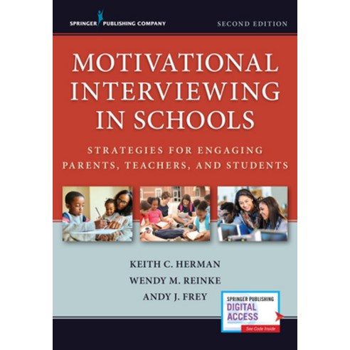 Motivational Interviewing in Schools: Strategies for Engaging Parents Teachers and Students Secon... Paperback, Springer Publishing Company