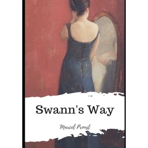 Swann''s Way Paperback, Independently Published, English, 9798597412030