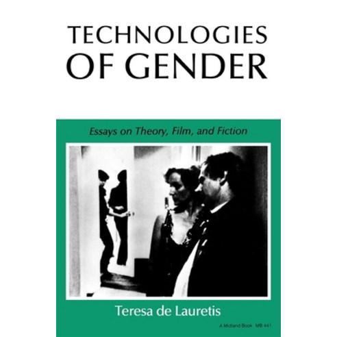 Technologies of Gender: Essays on Theory Film and Fiction Paperback, Indiana University Press