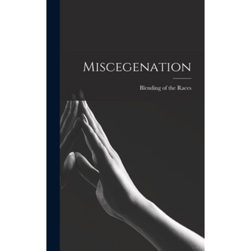 (영문도서) Miscegenation Hardcover, Legare Street Press, English, 9781016376563