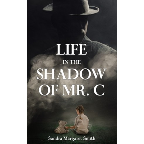 (영문도서) Life in the Shadow of Mr. C Paperback, Rosedale Publishing, English, 9798985951530