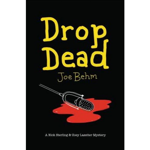 (영문도서) Drop Dead: A Nick Sterling & Zoey Lassiter Mystery Paperback, Larkspurian Press, English, 9781732416505