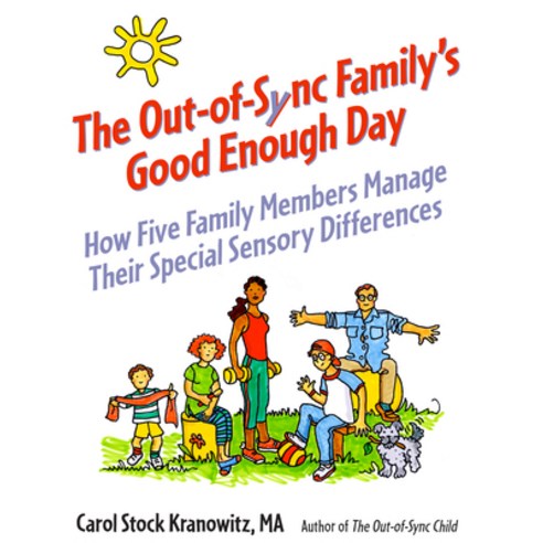 (영문도서) The Out of Sync Family''s Good Enough Day: How Five Family Members Manage Their Special Sensor... Paperback, Future Horizons, English, 9781957984278