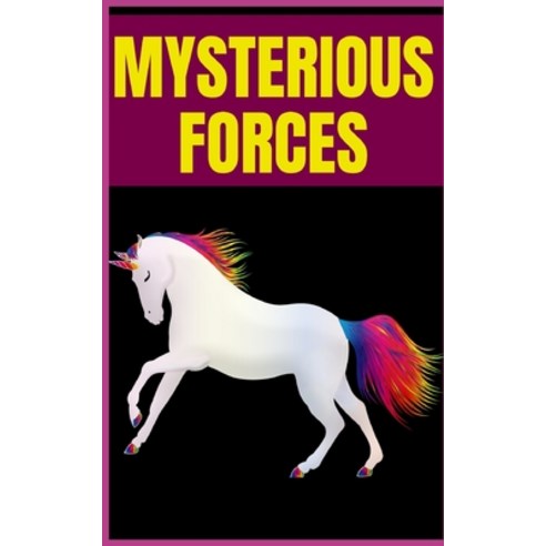 Mysterious Forces Paperback, Independently Published