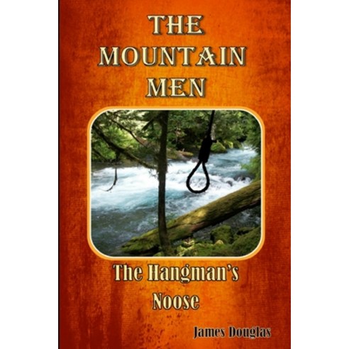 The Mountain Men: The Hangman''s Noose Paperback, Red Plume Press