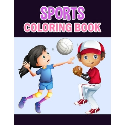 Sports Coloring Books For Girls: Terrific Sports And Games Coloring Book  For Girls Aged 6-12 (Paperback)