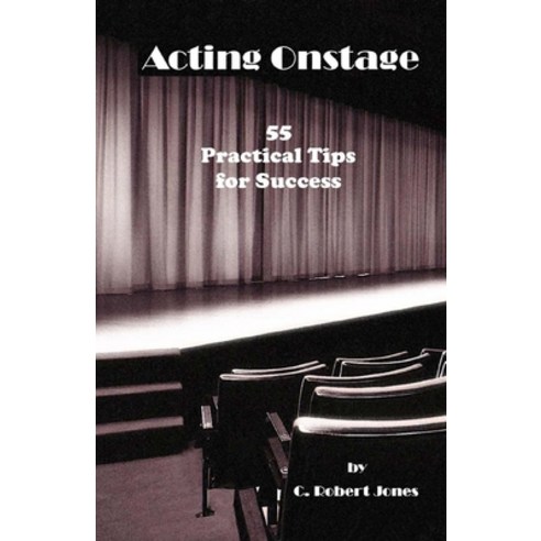 (영문도서) Acting Onstage: 55 Practical Tips for Success Paperback, Arspoetica, English, 9781942016694