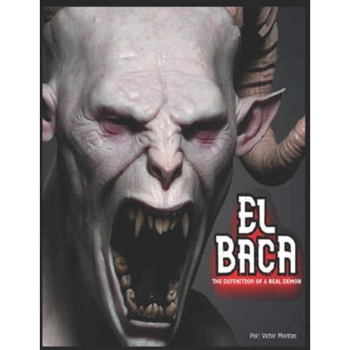 The Baca: The definition of a real demon Paperback, Amazon Digital Services LLC..., English, 9798737546267
