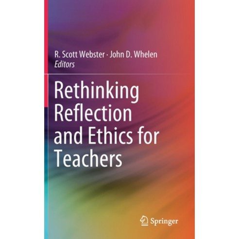 (영문도서) Rethinking Reflection and Ethics for Teachers Hardcover, Springer, English, 9789813294004