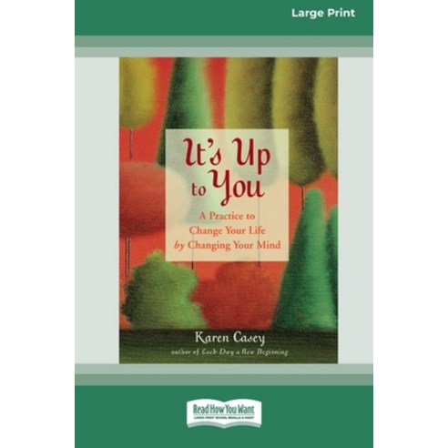 (영문도서) It''s Up to You: A Practice to Change Your Life by Changing Your Mind [Standard Large Print 16... Paperback, ReadHowYouWant, English, 9780369370952