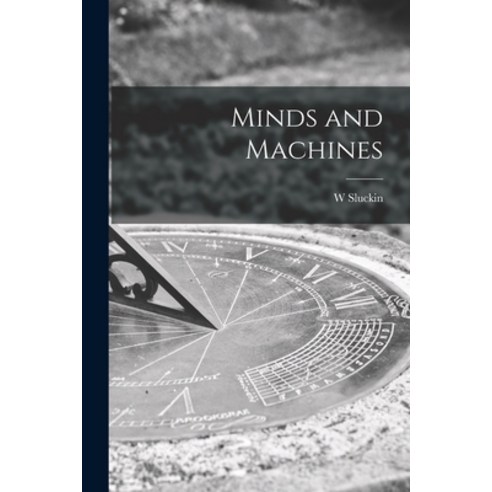 (영문도서) Minds and Machines Paperback, Hassell Street Press, English, 9781013448751