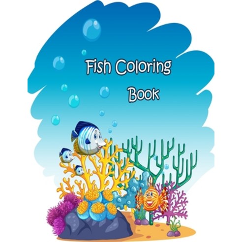 Fish Coloring Book: Fish coloring for children under 12 years old Paperback, Independently Published, English, 9798558777888