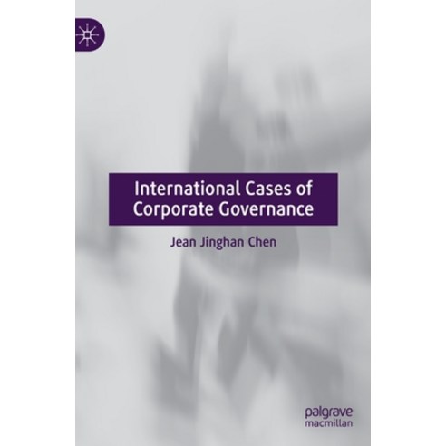 (영문도서) International Cases of Corporate Governance Hardcover, Palgrave MacMillan, English, 9789811932373