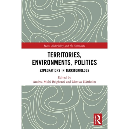 (영문도서) Territories Environments Politics: Explorations in Territoriology Paperback, Routledge, English, 9781032051697