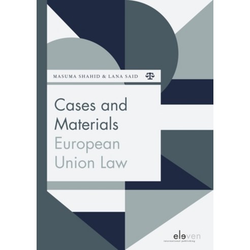 (영문도서) Cases and Materials European Union Law Paperback, Eleven International Publis..., English, 9789462361324