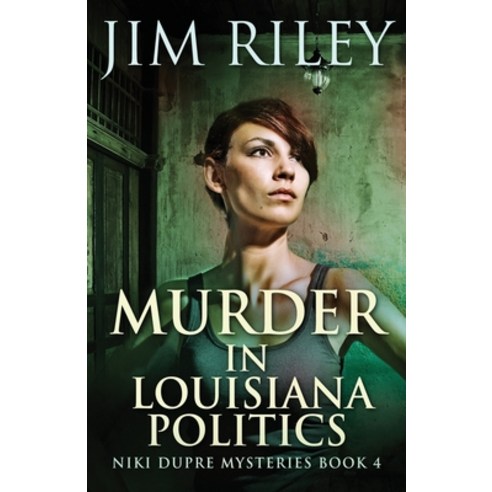 (영문도서) Murder in Louisiana Politics Paperback, Next Chapter, English, 9784867502075