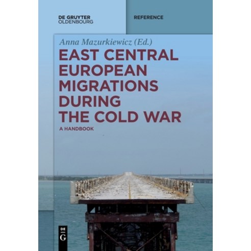East Central European Migrations During the Cold War Paperback, Walter de Gruyter, English, 9783110736830