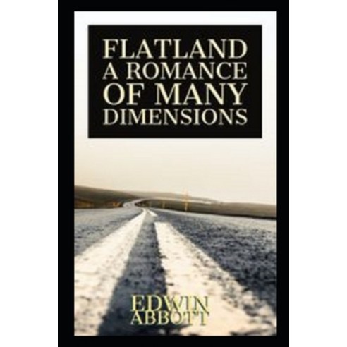 (영문도서) Flatland: A Romance of Many Dimensions(illustrated Edition) Paperback, Independently Published, English, 9798462981159