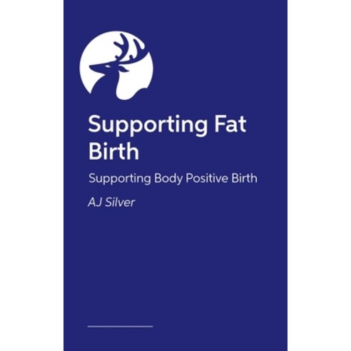 (영문도서) Supporting Fat Birth: Supporting Body Positive Birth Paperback, Jessica Kingsley Publishers, English, 9781839976339
