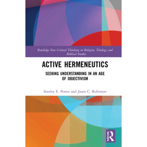 Active Hermeneutics: Seeking Understanding in an Age of Objectivism Hardcover, Routledge, English, 9780367028909