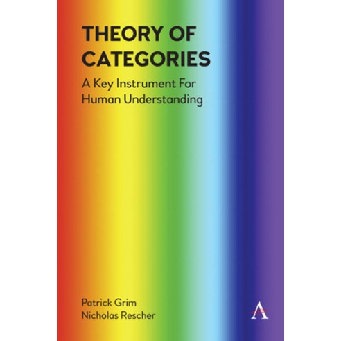 (영문도서) Theory of Categories: A Key Instrument for Human Understanding Hardcover, Anthem Press, English, 9781839988134