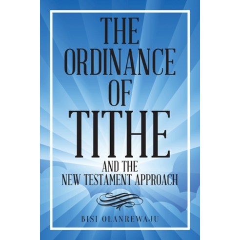 (영문도서) The Ordinance of Tithe and the New Testament Approach Paperback ...