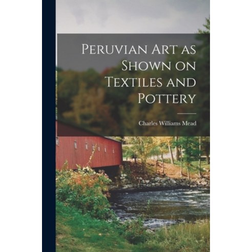 (영문도서) Peruvian Art as Shown on Textiles and Pottery Paperback, Legare Street Press, English, 9781015351585