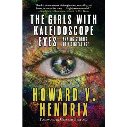 The Girls With Kaleidoscope Eyes: Analog Stories for a Digital Age Paperback, Fairwood Press LLC