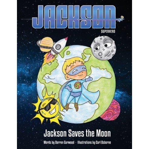 Jackson Saves The Moon Paperback, Jackson Superhero, English, 9781527272491