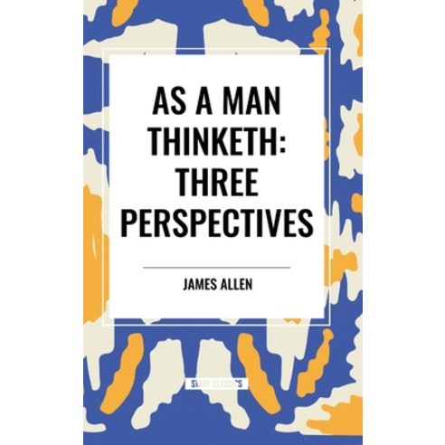 (영문도서) As a Man Thinketh: Three Perspectives Hardcover, Start Classics, English, 9798880902132