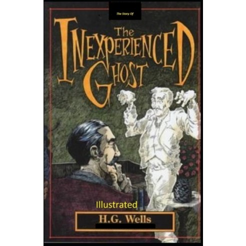 The Story of the Inexperienced Ghost Illustrated Paperback, Independently Published, English, 9798700384049