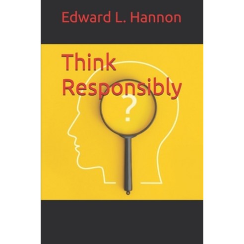 (영문도서) Think Responsibly Paperback, Independently Published, English, 9798332495731