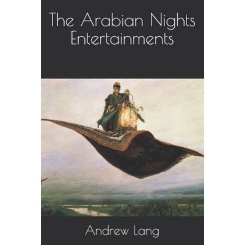 The Arabian Nights Entertainments Paperback, Independently Published, English, 9798734176344