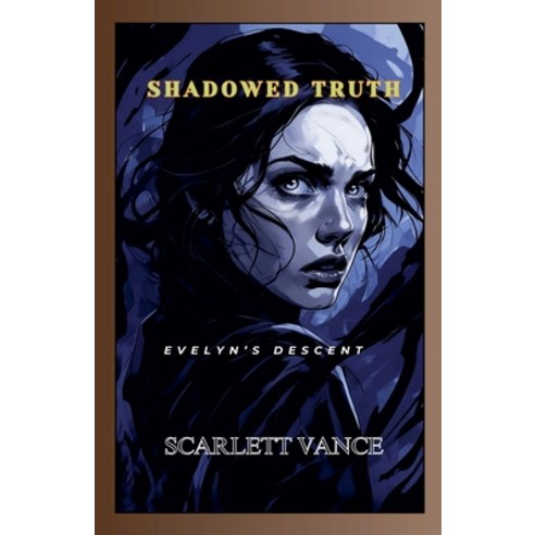 (영문도서) Shadowed Truth Paperback, Scarlett Vance, English, 9798227289995