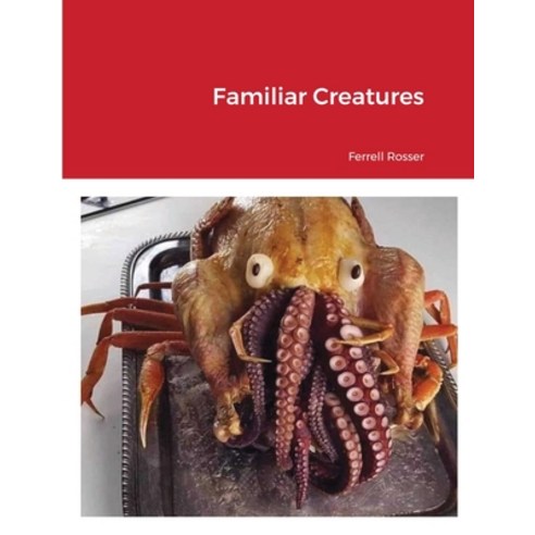 Familiar Creatures Paperback, Lulu.com