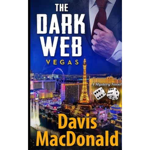 (영문도서) The Dark Web - Vegas: A Mystery Novel Paperback, Davis MacDonald Publishing, English, 9780578357676