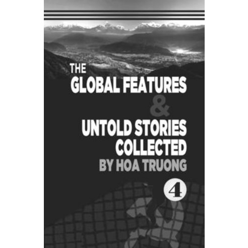 (영문도서) The Global Features & Untold Stories Collected Paperback, Cloverleaves Publishing LLC, English, 9781087994383