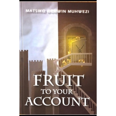 (영문도서) Fruit to Your Account Paperback, Independently Published, English, 9798534879810