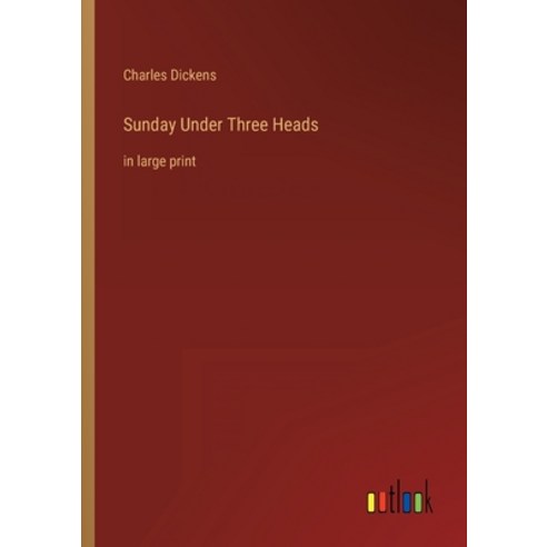 (영문도서) Sunday Under Three Heads: in large print Paperback, Outlook Verlag, English, 9783368304843