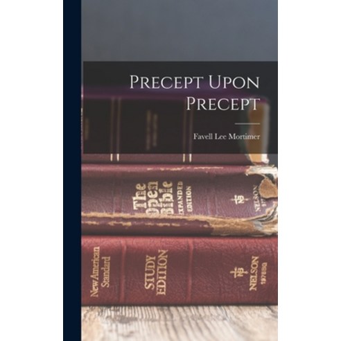 (영문도서) Precept Upon Precept Hardcover, Legare Street Press, English, 9781017818925