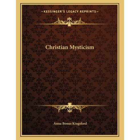 Christian Mysticism Paperback, Kessinger Publishing, English, 9781163035092