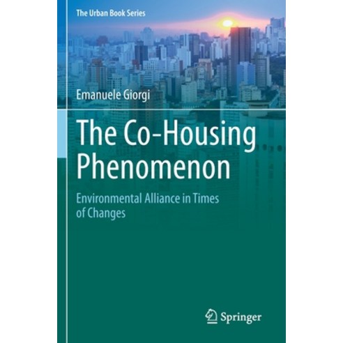 The Co-Housing Phenomenon: Environmental Alliance in Times of Changes Paperback, Springer, English, 9783030370992