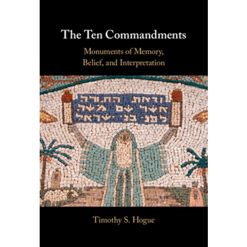 (영문도서) The Ten Commandments: Monuments of Memory Belief and Interpretation Hardcover, Cambridge University Press, English, 9781009366892
