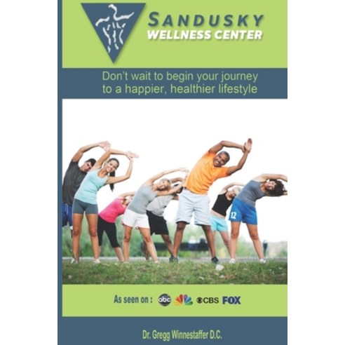 Sandusky Wellness Center: Don''t wait to begin your journey to a happier healthier lifestyle Paperback, Independently Published, English, 9798558461275