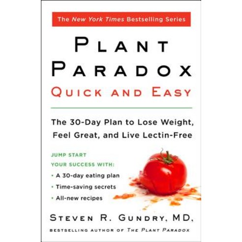 The Plant Paradox Quick and Easy: The 30-Day Plan to Lose Weight Feel Great and Live Lectin-Free Paperback, Harper Wave, English, 9780062911995